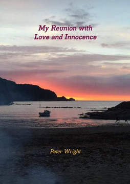 My Reunion With Love And Innocence My Reunion With Love And Innocence