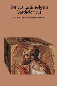 Het Evangelie Volgens Bartholome?s (Dutch Edition)