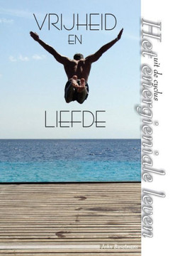 Vrijheid En Liefde (Dutch Edition) Vrijheid En Liefde (Dutch Edition)