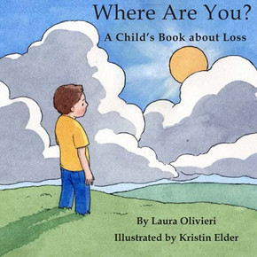 Where Are You: A Child's Book About Loss