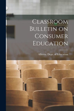 Classroom Bulletin on Consumer Education Classroom Bulletin on Consumer Education