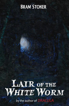 The Lair Of The White Worm - 9781546752837