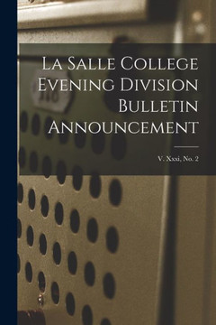 La Salle College Evening Division Bulletin Announcement; V. Xxxi, No. 2