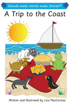 A Trip To The Coast: Sounds Make Words Make Stories, Plus Level, Series 1, Book 11