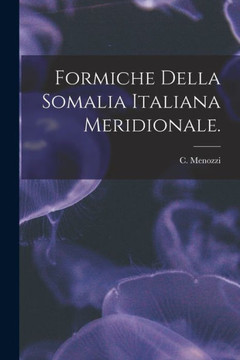 Formiche Della Somalia Italiana Meridionale.