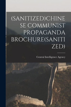 (Sanitized)Chinese Communist Propaganda Brochure(sanitized)
