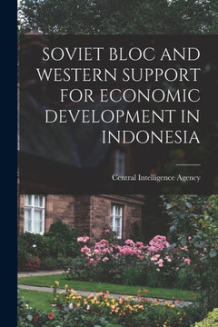 Soviet Bloc and Western Support for Economic Development in Indonesia