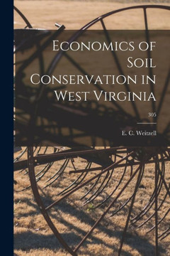 Economics of Soil Conservation in West Virginia; 305