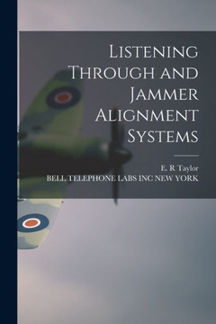 Listening Through And Jammer Alignment Systems Listening Through And Jammer Alignment Systems