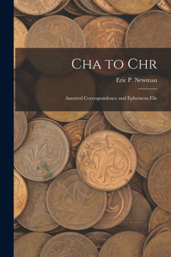 Cha to Chr: Assorted Correspondence and Ephemera File Cha to Chr: Assorted Correspondence and Ephemera File