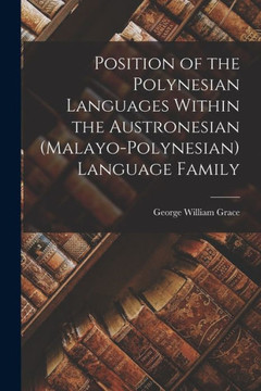 Position Of The Polynesian Languages Within The Austronesian (Malayo-Polynesian) Language Family