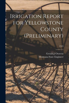 Irrigation Report for Yellowstone County (Preliminary); 1943 Irrigation Report for Yellowstone County (Preliminary); 1943
