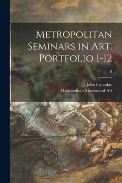 Metropolitan Seminars In Art. Portfolio 1-12; 8