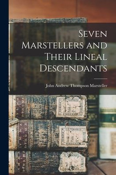 Seven Marstellers and Their Lineal Descendants