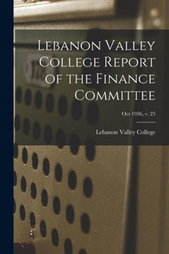 Lebanon Valley College Report of the Finance Committee; Oct 1936, v. 25