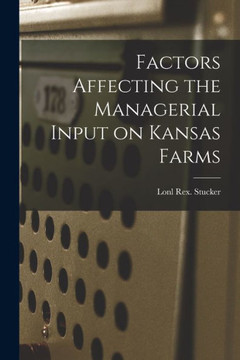 Factors Affecting The Managerial Input On Kansas Farms
