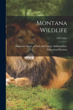 Montana Wildlife; 1965 Fall Montana Wildlife; 1965 Fall