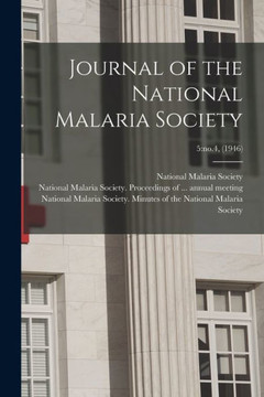 Journal Of The National Malaria Society; 5: No.4, (1946)