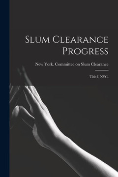 Slum Clearance Progress: Title I, NYC. - 9781014634382