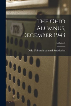 The Ohio Alumnus, December 1943; V.21, No.3
