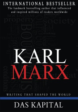 Das Kapital: A Critque of Political Economy Das Kapital: A Critque of Political Economy