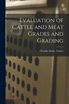 Evaluation of Cattle and Meat Grades and Grading