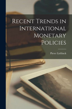 Recent Trends in International Monetary Policies