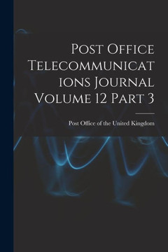 Post Office Telecommunications Journal Volume 12 Part 3