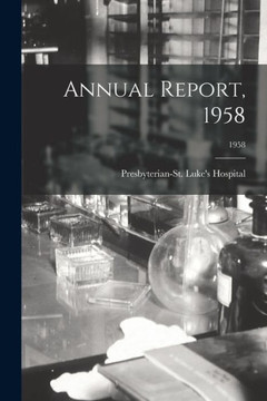Annual Report, 1958; 1958 Annual Report, 1958; 1958