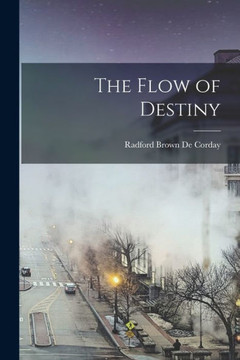 The Flow of Destiny