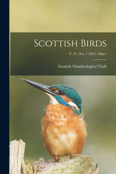 Scottish Birds; v. 31: no. 1 (2011: Mar.)