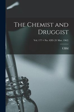 The Chemist and Druggist [electronic Resource]; Vol. 177 = no. 4285 (31 Mar. 1962)
