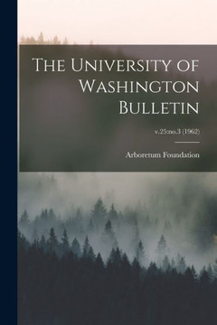 The University Of Washington Bulletin; V.25: No.3 (1962)