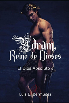 ?dram, Reino De Dioses : El Dios Absoluto I ?dram, Reino De Dioses : El Dios Absoluto I