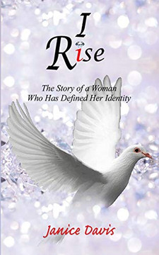 I Rise: A Woman Who Has Defined Her Identity