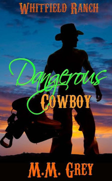 Dangerous Cowboy (Whitfield Ranch) (Volume 2)