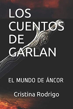 LOS CUENTOS DE GARLAN: EL MUNDO DE ANCOR (Spanish Edition)