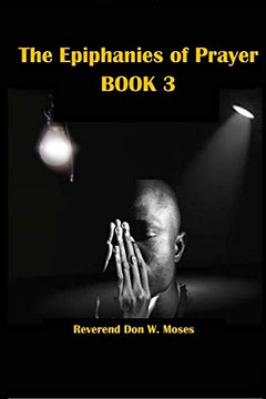 The Epiphanies of Prayer: Book 3