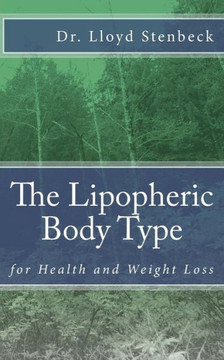The Lipopheric Body Type: For Health And Weight Loss