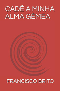 CAD?? A MINHA ALMA G??MEA (Portuguese Edition)