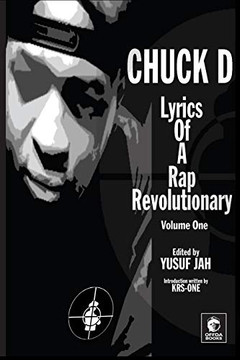 Lyrics of a Rap Revolutionary : Times, Rhymes & Mind of Chuck D