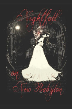 Nightfall On New Babylon : A Sanguinem Emere Novel