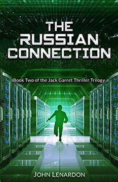 The Russian Connection: Book Two Of The Jack Garret Thriller Trilogy