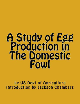A Study Of Egg Production In The Domestic Fowl