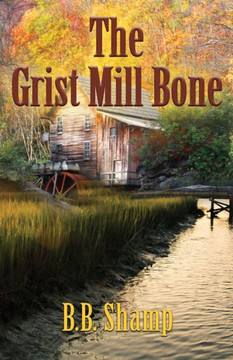 The Grist Mill Bone The Grist Mill Bone