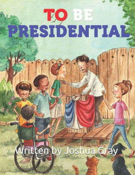 To Be Presidential To Be Presidential