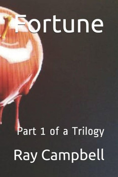 Fortune: Fortune Part 1 of a Trilogy Fortune: Fortune Part 1 of a Trilogy