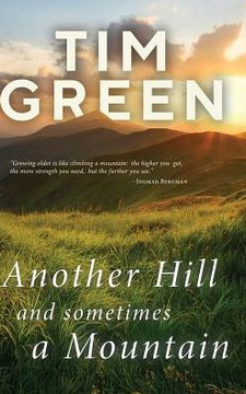 Another Hill And Sometimes A Mountain