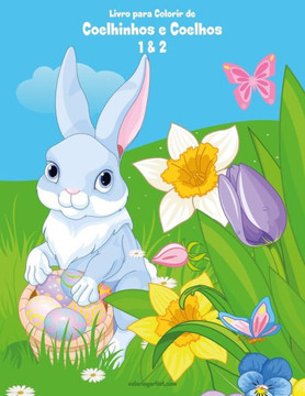 Livro Para Colorir De Coelhinhos E Coelhos 1 & 2 (Portuguese Edition)