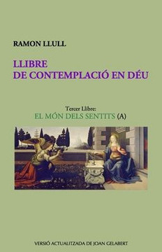 Llibre De Contemplacio En Deu: El Mon Dels Sentits (A) (Catalan Edition)